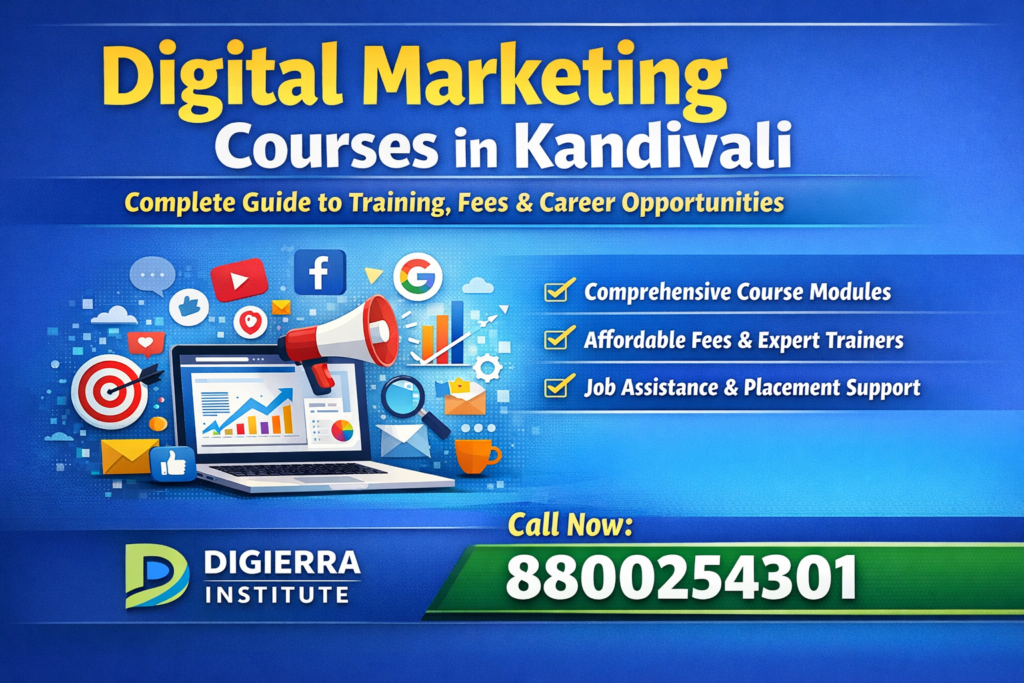 Digital Marketing Courses in Kandivali – Complete Guide to Training, Fees & Career Opportunities