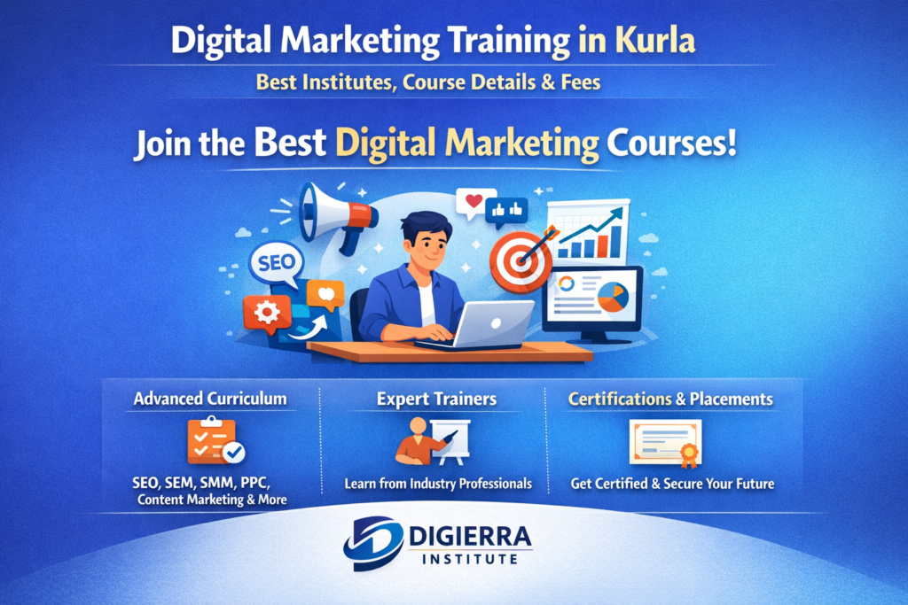 Digital Marketing Training in Kurla: Best Institutes, Course Details & Fees