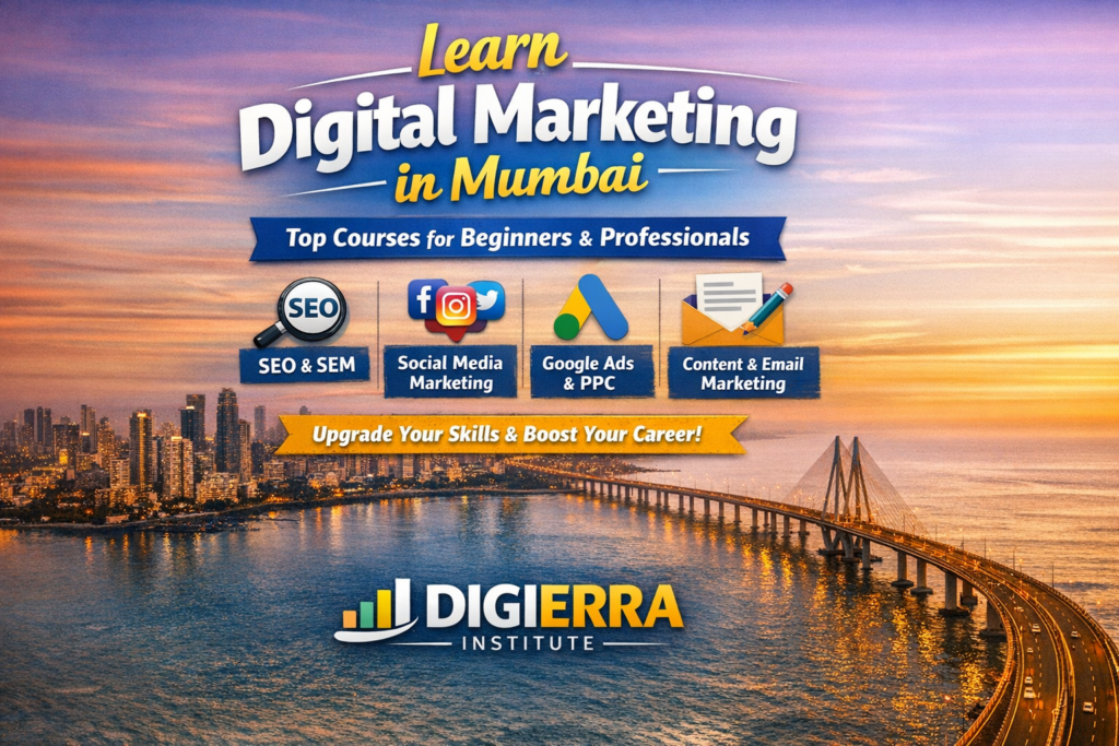 Learn Digital Marketing in Mumbai – Top Courses for Beginners & Professionals