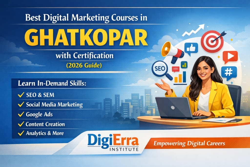 Best Digital Marketing Courses in Ghatkopar with Certification (2026 Guide)