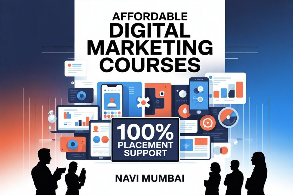 Affordable Digital Marketing Courses in Navi Mumbai with 100% Placement Support